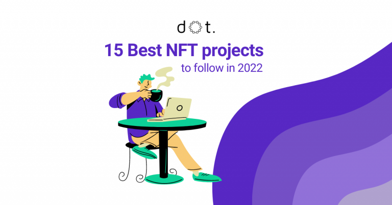 15 Best NFT projects to follow in 2022