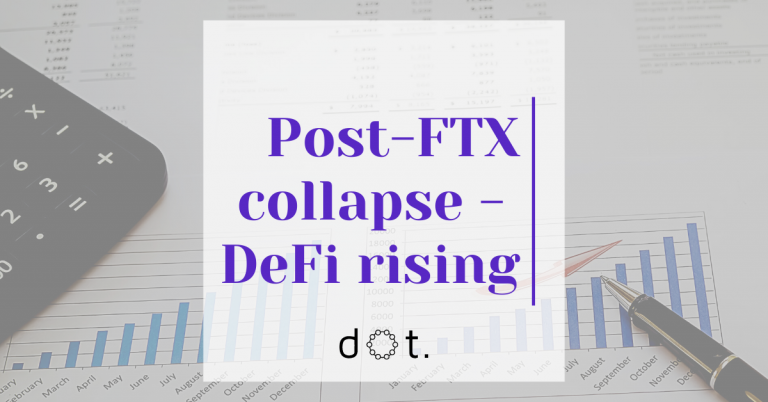 Post-FTX collapse - DeFi rising
