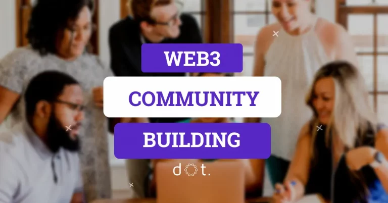 Web3 Community Building: All you need to know